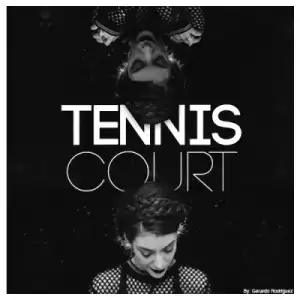 Lorde - Tennis Court